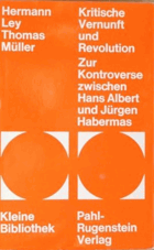 Kritische Vernunft und Revolution - zur Kontroverse zwischen Hans Albert und Jürgen Habermas