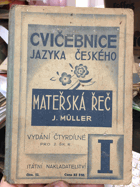 Mateřská řeč I. Cvičebnice jazyka českého pro školy obecné