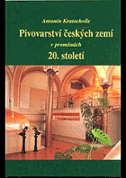 Pivovarství českých zemí v proměnách 20. století