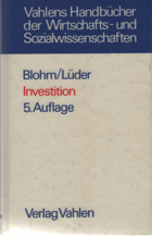 Investition. Schwachstellen im Investitionsbereich des Industriebetriebes und Wege zu ihrer ...