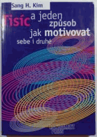 Tisíc a jeden způsob jak motivovat sebe i druhé