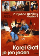 Z tajného deníčku Mariky S., aneb, Karel Gott je jen jeden