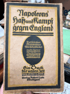 Napoleons Hass und Kampf gegen England. Politisches, Militärisches, Wirtschaftliches nach eigener ...