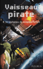 Vaisseau pirate + 10 histoires de science-fiction