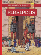 Les Voyages d'Alix. Persépolis