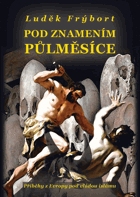 Pod znamením půlměsíce - příběhy z Evropy pod vládou islámu