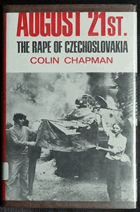 August 21st - the rape of Czechoslovakia - with on the spot reports from Prague
