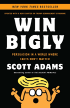 Win bigly - persuasion in a world where facts don't matter.