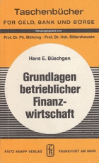 Grundlagen betrieblicher Finanzwirtschaft. Unternehmensfinanzierung