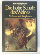 Die hohe Schule des Weins. Seminar für Weinfreunde