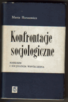 Konfrontacje socjologiczne - marksizm i socjologia współczesna