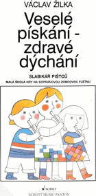 Veselé pískání - zdravé dýchání. Slabikář pištců