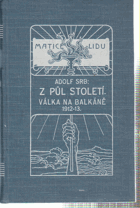 2SVAZKY Z půl století 1+2. Válka na Balkáně v roce 1912-1913 + Vzpomínky