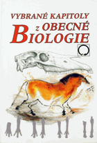 Vybrané kapitoly z obecné biologie - pro střední školy gymnazijního typu
