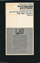 Ägypten den Ägyptern! Die politische und gesellschaftliche Krise der Jahre 1878-1882 in Ägypen