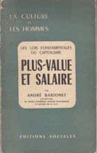 Les lois fondamentales du capitalisme. Plus-Value et Salaire