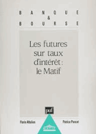Les Futures sur taux d'intérêt. Le Matif