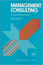 Management consulting - a guide to the profession.