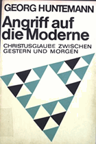 Angriff auf die Moderne. Christusglaube zwischen gestern und morgen