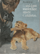 ...und dann wurden Tiere unsere Gefährten