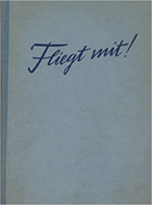 Fliegt mit! Erlebnis u. Technik des Fliegens
