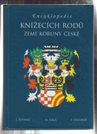 Encyklopedie knížecích rodů zemí Koruny české VYŘAZENO Z VEŘEJNÉ KNIHOVNY!