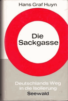 Die Sackgasse. Deutschlands Weg in die Isolierung. Stuttgart, Seewald, 1966. 503 S. Or.-Lwd. mit ...