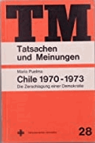 Chile 1970-1973. Die Zerschlagung einer Demokratie