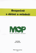 Bezpečně s dětmi a mládeží - metodická příručka Mladých ochránců přírody