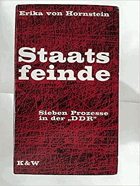 Staatsfeinde - sieben Prozesse in der DDR