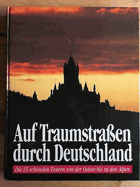 Auf Traumstrassen durch Deutschland. Die 25 schönsten Touren von der Ostsee bis zu den Alpen