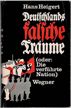 Deutschlands falsche Träume oder - Die verführte Nation