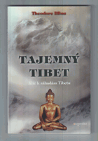 Tajemný Tibet - klíč k záhadám Tibetu