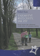 Tajemství ryzí cesty, jak žít
