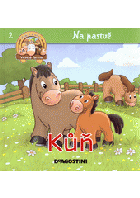 Na pastvě. Veselá farma. 2, Kůň, klisna a hříbě