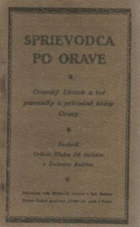 Sprievodca po Orave - oravský zámok a iné pamiatky a prírodne krásy Oravy