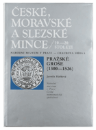 České, moravské a slezské mince 10 - 20. století. Národní muzeum v Praze - Chaurova sbírka. ...