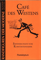 Café des Westens. Erinnerungen vom Kurfürstendamm.
