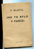 Jak to bylo v Paříži - líčení o počátcích boje o svobodu za druhé světové války.