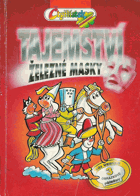 Tajemství železné masky Čtyřlístek! Tři veselé obrázkové příběhy