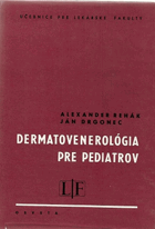 Dermatovenerológia pre pediatrov. Vysokoškolská učebnica pre lekárske fakulty