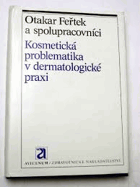 Kosmetická problematika v dermatologické praxi.