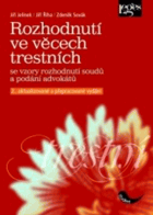 Rozhodnutí ve věcech trestních - se vzory rozhodnutí soudů a podání advokátů