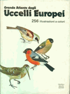 Grande Atlante degli Uccelli Europei. 256 illustrazioni a colori