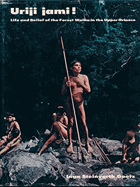 Uriji Jami! Life and Belief of the Forest Waika in the Upper Orinoco SIGNED!!!