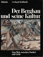 Der Bergbau und seine Kultur - eine Welt zwischen Dunkel und Licht. VČ.KARTONU