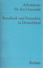 Arbeitstexte für den Unterricht. Rundfunk und Fernsehen in Deutschland