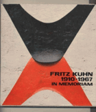 Fritz Kühn in memoriam 1910-1967. Sein Schaffen für die Kirche. Mit Aufnahmen von Fritz Kühn