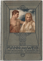 Mann und Weib, Ihre Beziehung zu einander und zum Kulturleben der Gegenwart - BAND III - Hrsg., ...