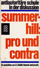 Summerhill. Pro und contra. 15 Ansichten zu A. S. Neills Theorie und Praxis